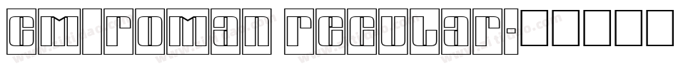 CM_Roman Regular字体转换